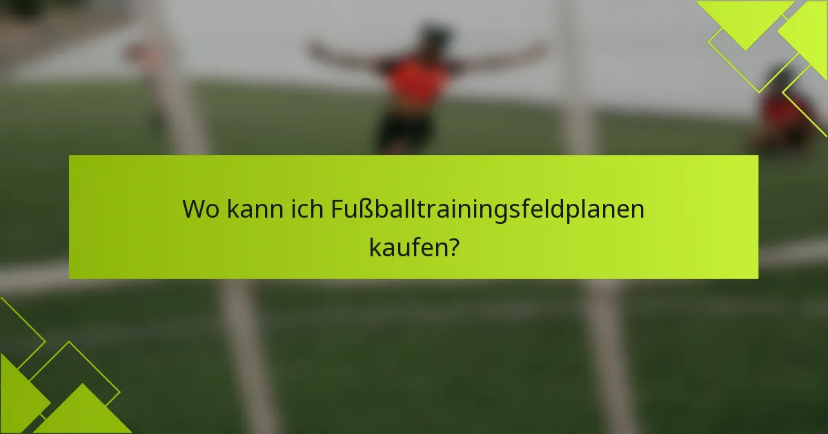 Wo kann ich Fußballtrainingsfeldplanen kaufen?